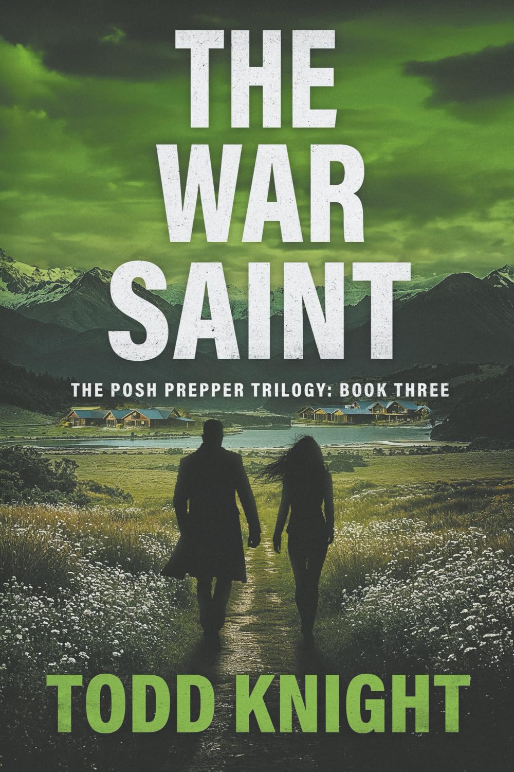 The War Saint: A Post-Apocalyptic Survival Thriller (The Posh Prepper Trilogy, Book 3)