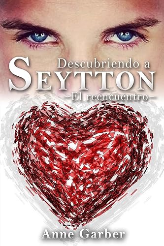 Descubriendo a Seytton -El reencuentro-: Volume 2