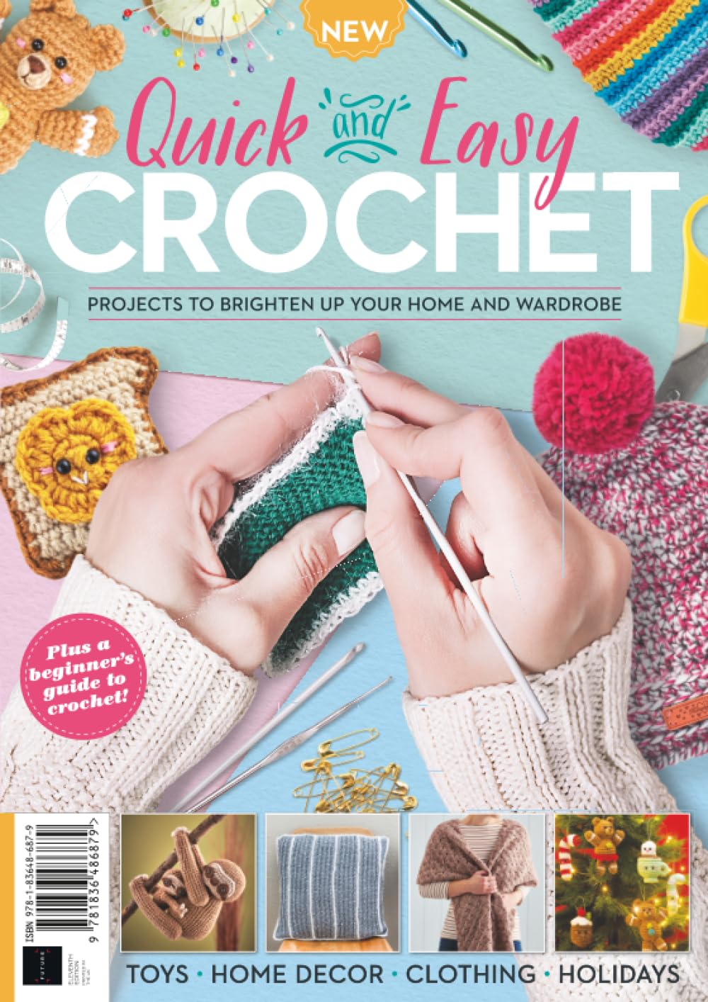 Quick & Easy Crochet - 11th Edition: Projects to Brighten Up Your Home & Wardrobe