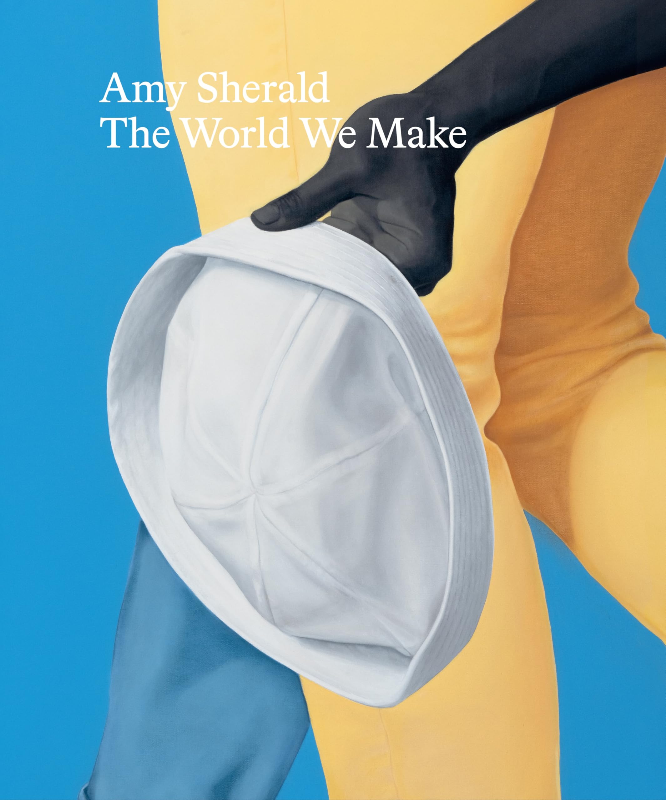 Amy Sherald: The World We Make (Hardback Book)