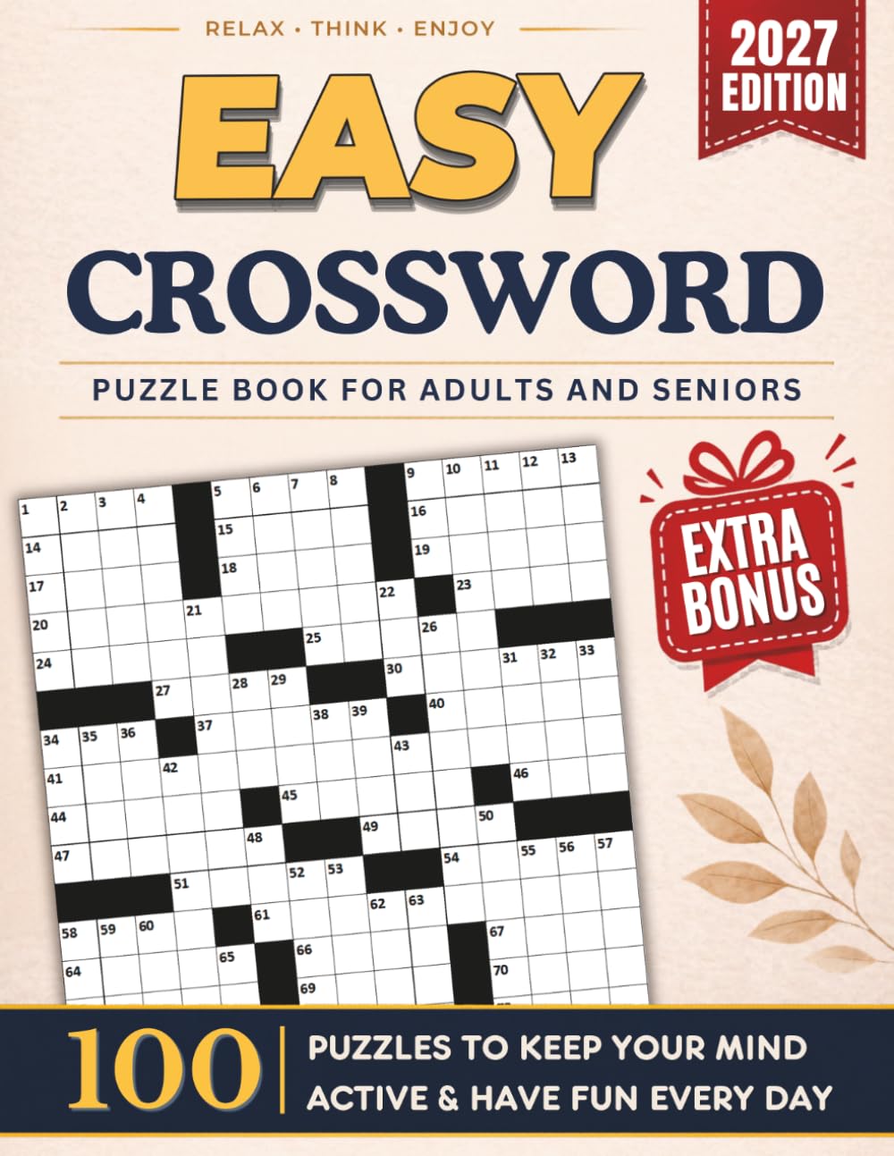 Ultimate Easy Crossword Puzzle Book For Adults and Seniors – 100 Puzzles: Relaxing Large Print Word Games to Keep Your Mind Active and Have Fun Every Day
