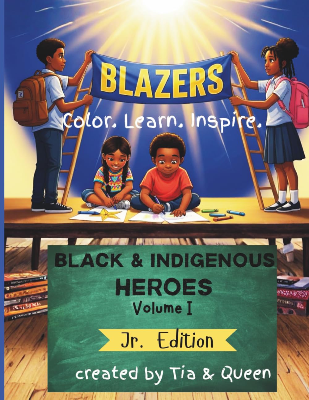 Blazers Coloring Book: Black and Indigenous Heroes (Blazers Coloring Book Series)