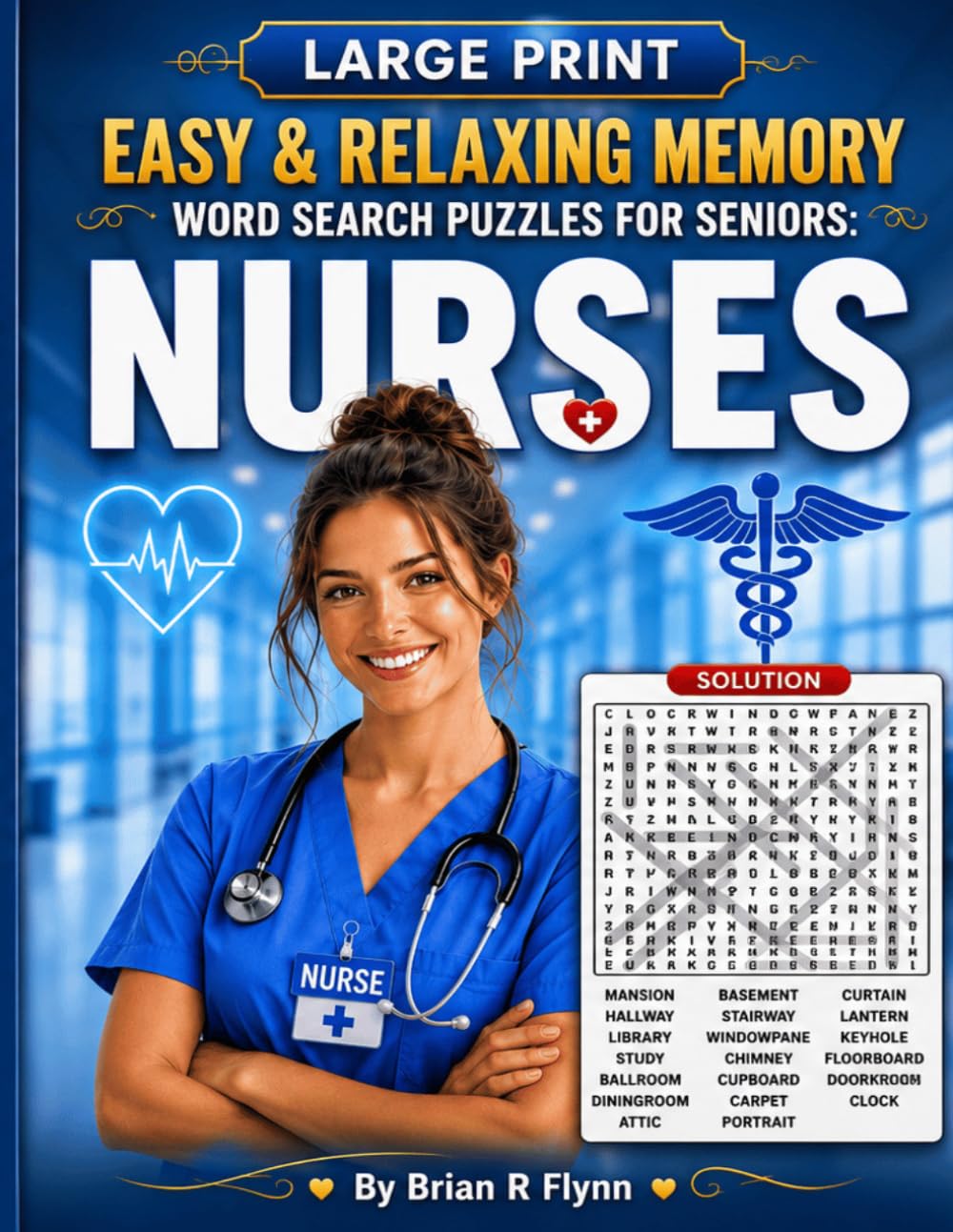 LARGE PRINT EASY & RELAXING MEMORY WORD SEARCH PUZZLES FOR SENIORS: NURSES: 2,000 COGNITIVE SEARCH WORDS FOR RELAXATION, FOCUS & MENTAL STIMULATION.