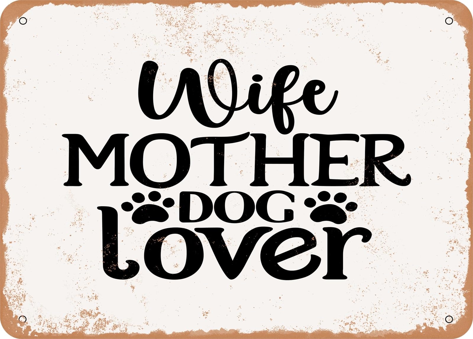 Metal Sign - Wife Mother Dog Lover - 3 - Vintage Look Sign home decor