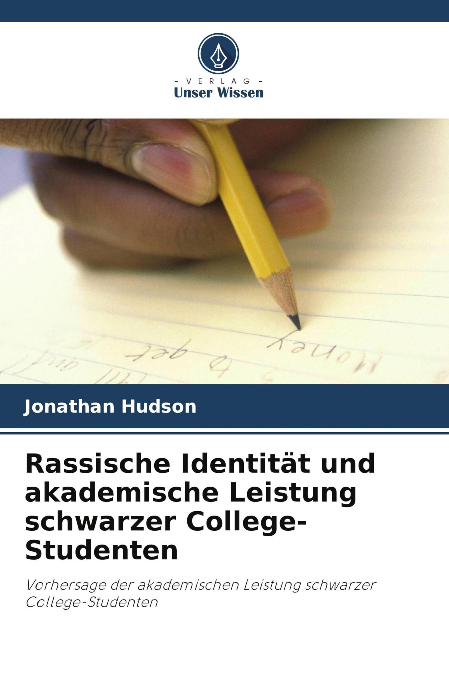 Rassische Identität und akademische Leistung schwarzer College-Studenten: Vorhersage der akademischen Leistung schwarzer College-Studenten