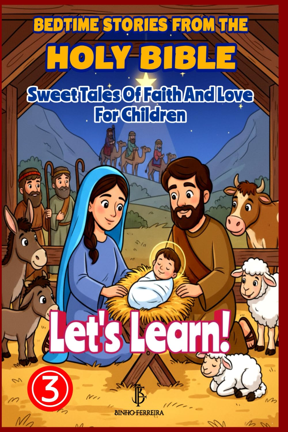 Bedtime Stories From The Holy Bible: Sweet Tales of Faith and Love for Children