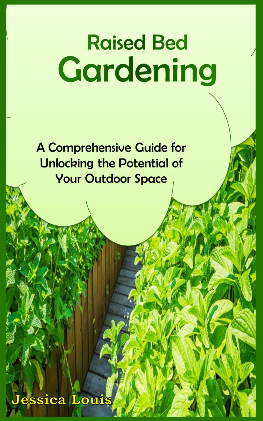 Raised Bed Gardening: A Comprehensive Guide for Unlocking the Potential of Your Outdoor Space