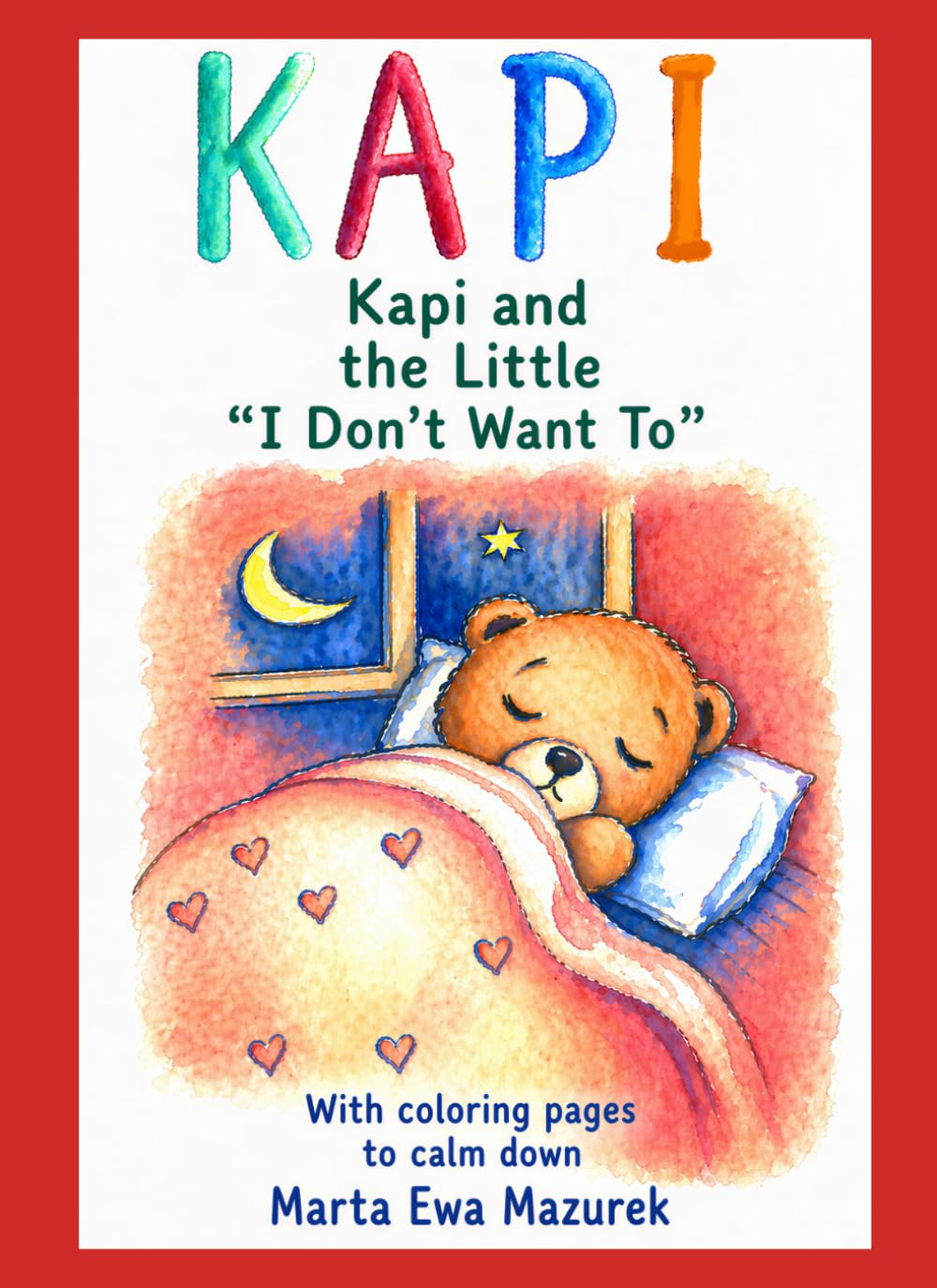 KAPI: Kapi and the Little “I Don’t Want To” (Kapi Capybara)