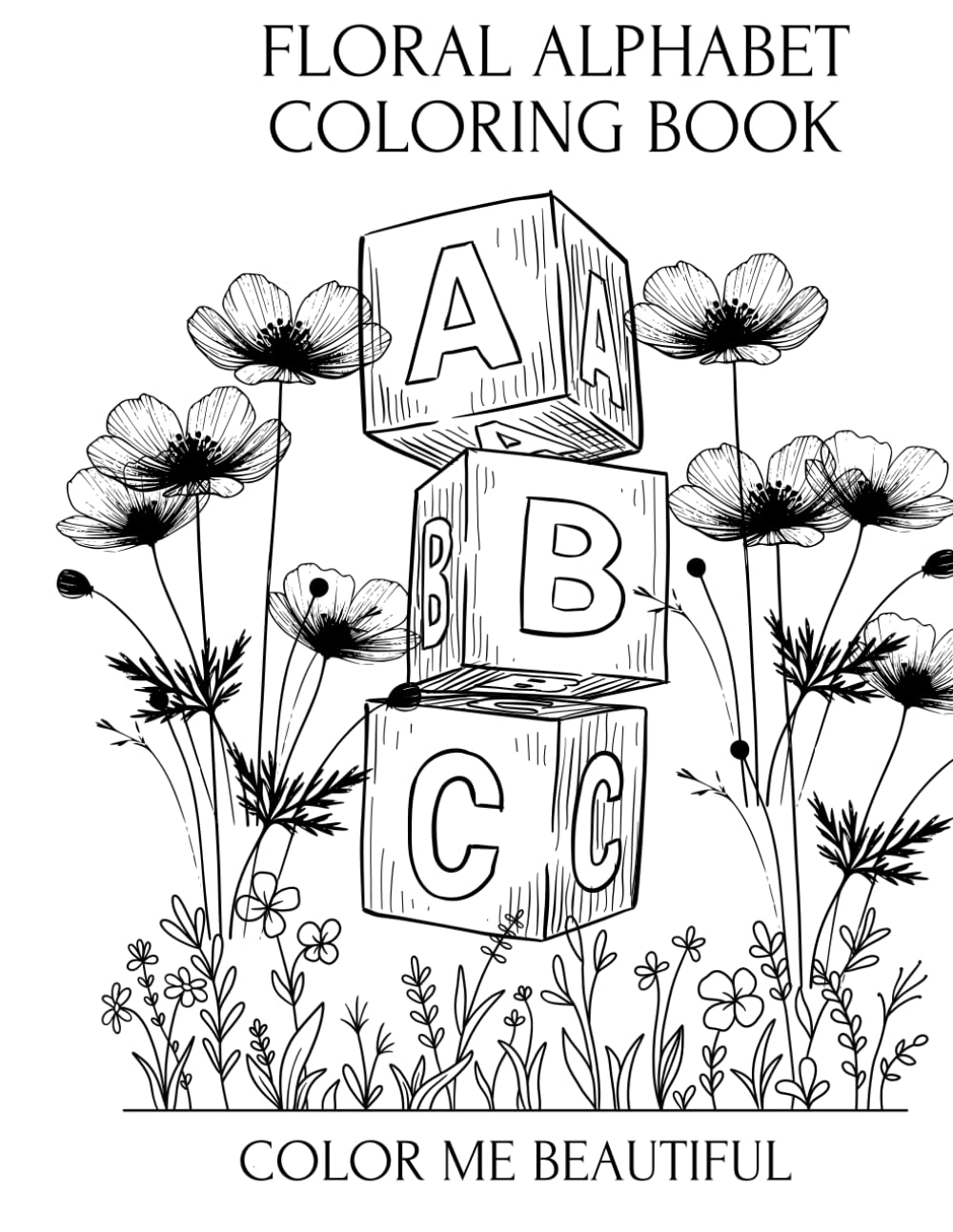Floral Alphabet Coloring Book: Color Me Beautiful