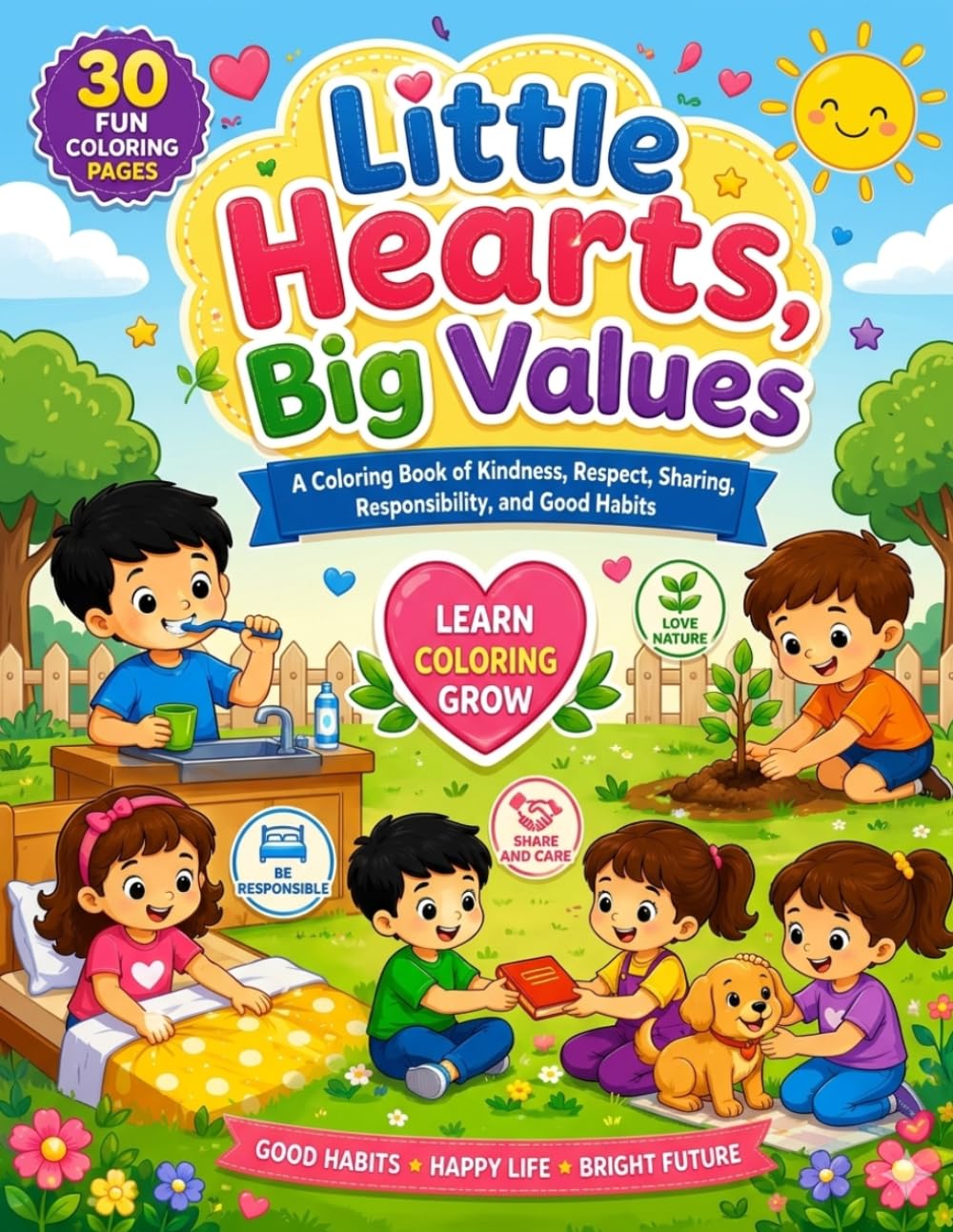 Little Hearts, Big Values: A Coloring Book of Kindness, Respect, Sharing, Responsibility, and Good Habits