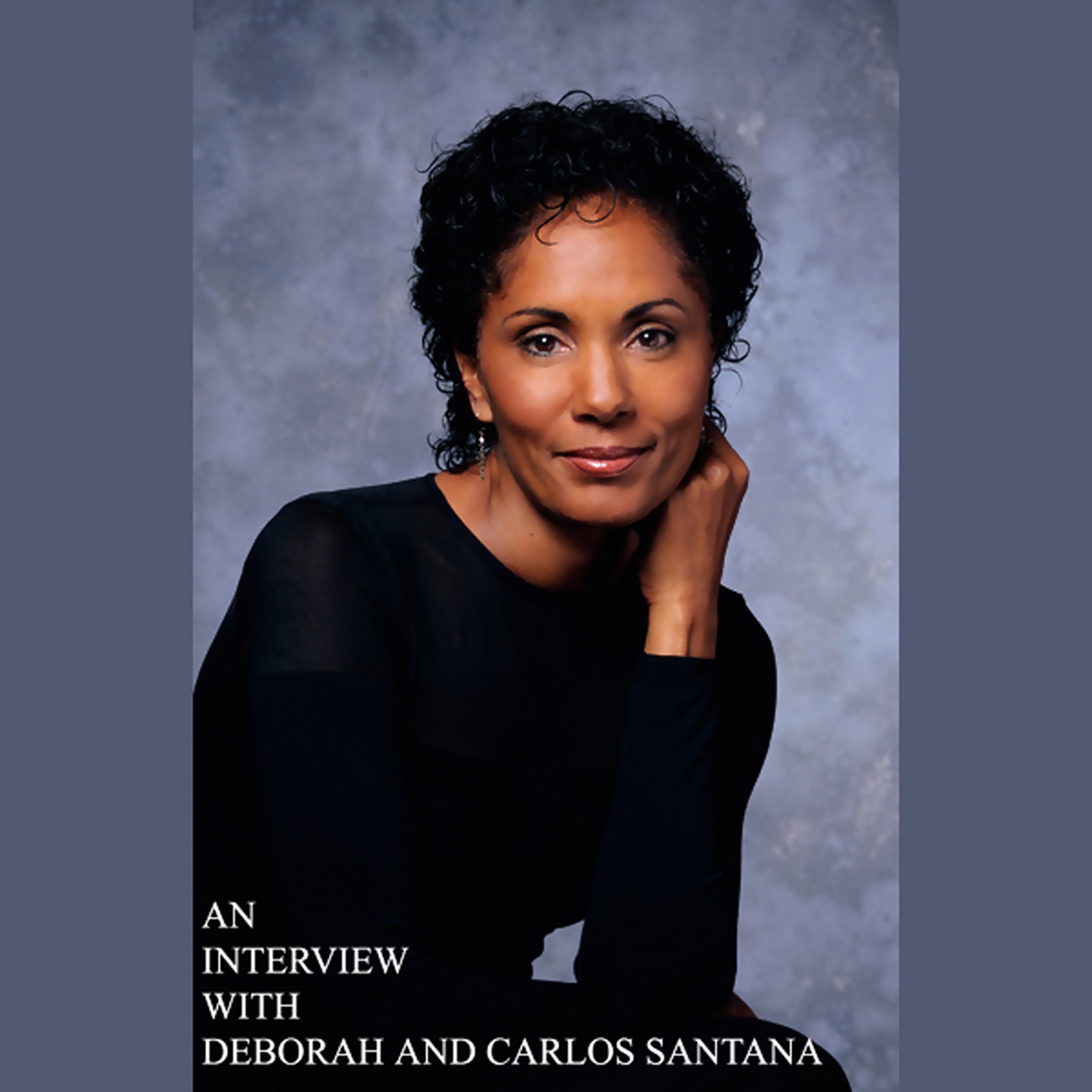 An Interview with Deborah and Carlos Santana