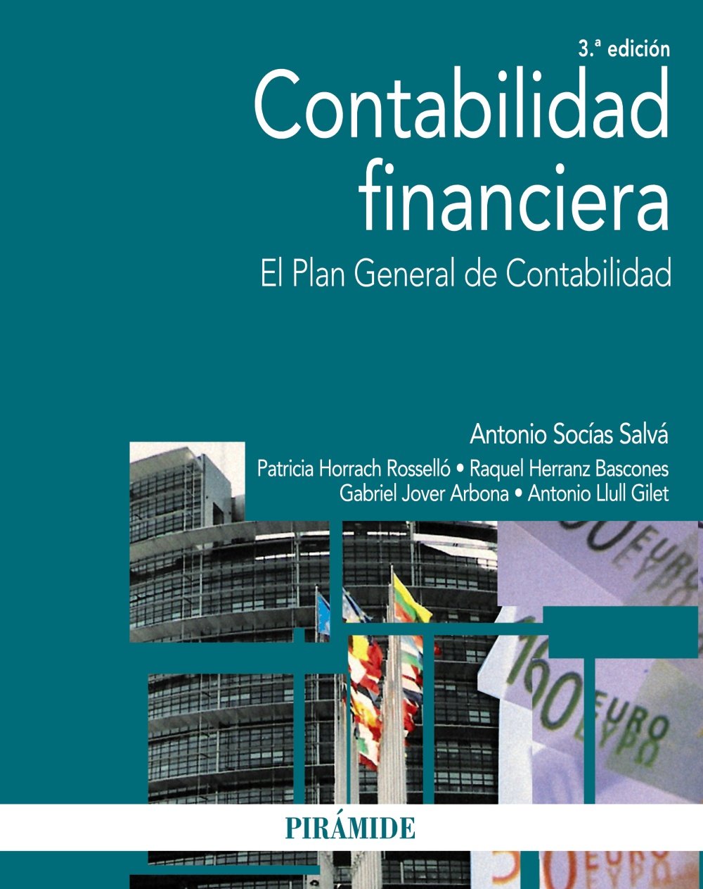 Contabilidad financiera: El Plan General de Contabilidad (Economía Y Empresa)