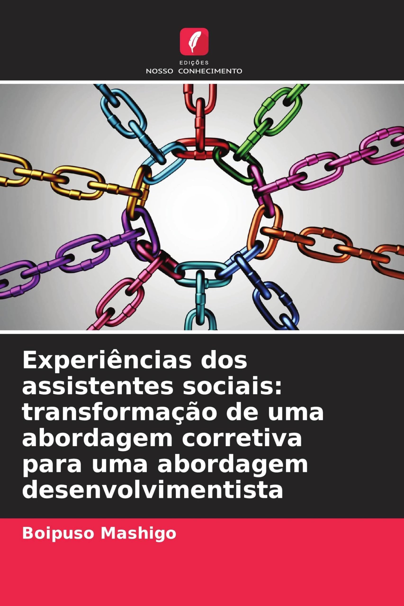 Experiências dos assistentes sociais: transformação de uma abordagem corretiva para uma abordagem desenvolvimentista