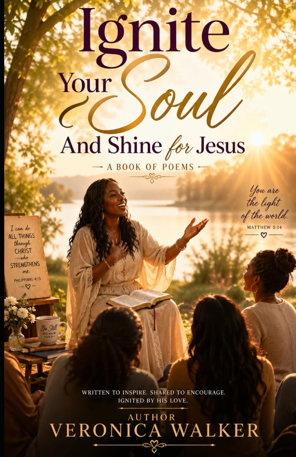Ignite Your Soul: And Shine for Jesus