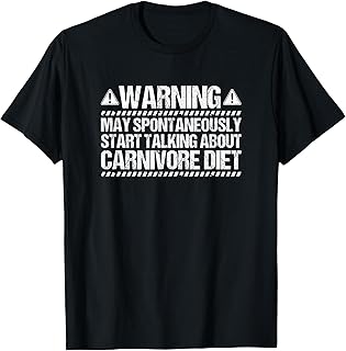 Start Talking About Carnivore Diet Ketogenic Keto Carnivore T-Shirt