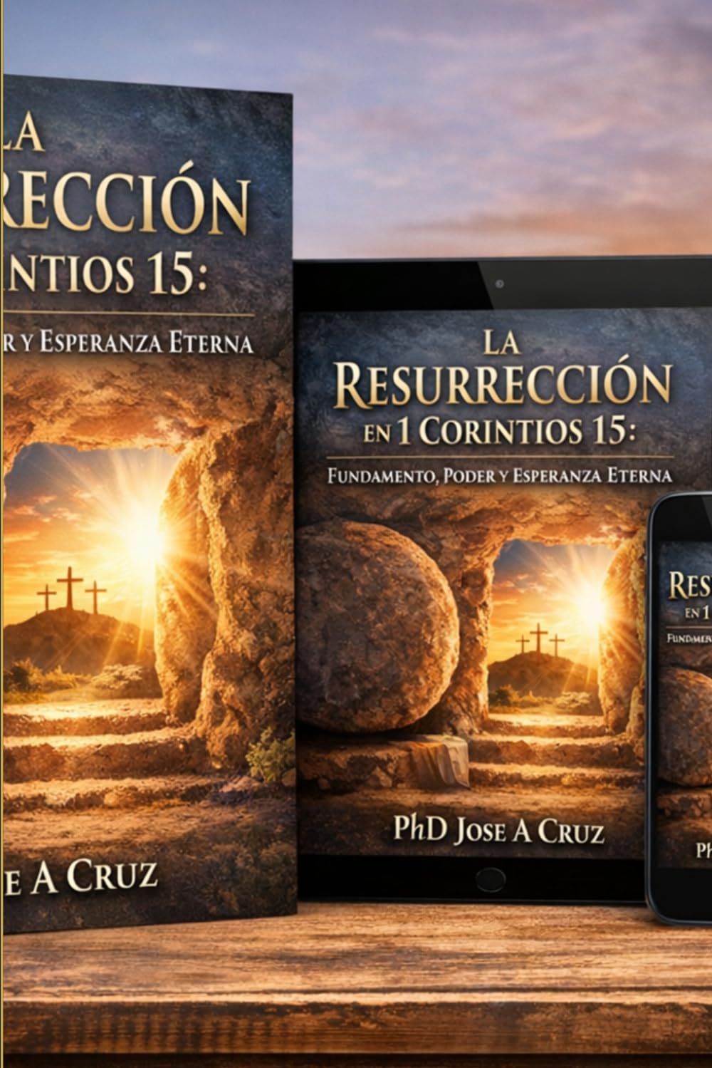 La Resurrección en 1 Corintios 15: Fundamento, Poder y Esperanza Eterna