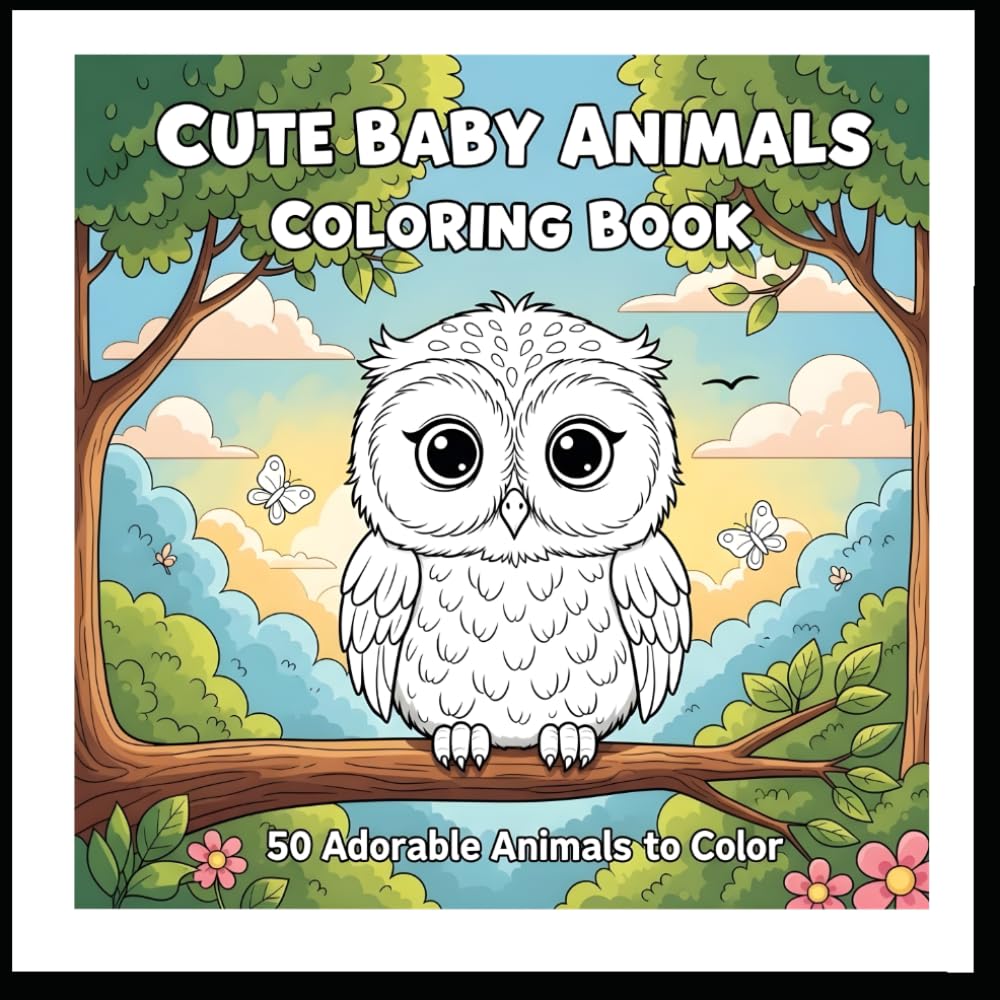 cute baby animals coloring book: 50 adorable animals to color