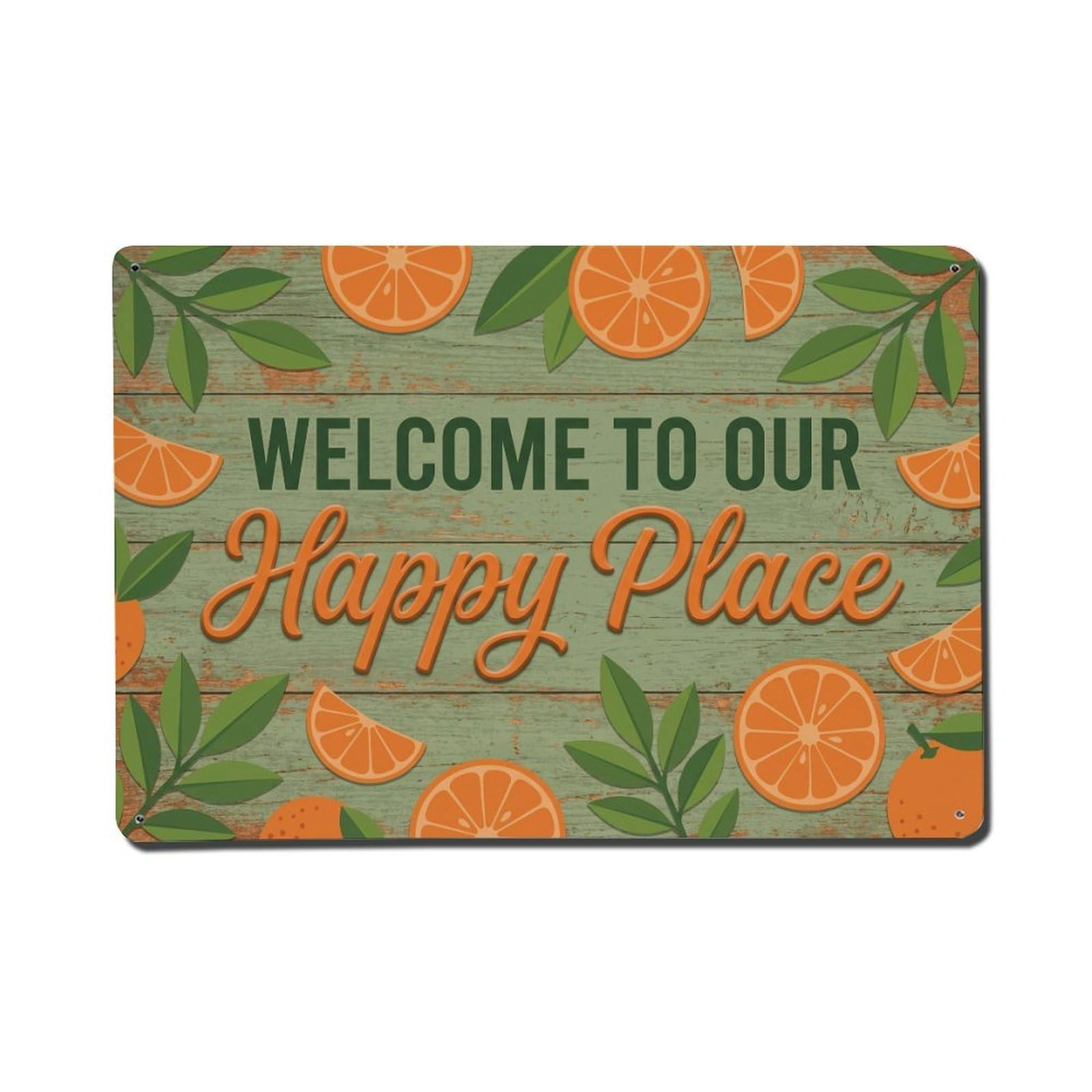 Welcome To Our Happy Place Clementine Garden Metal Tin Sign