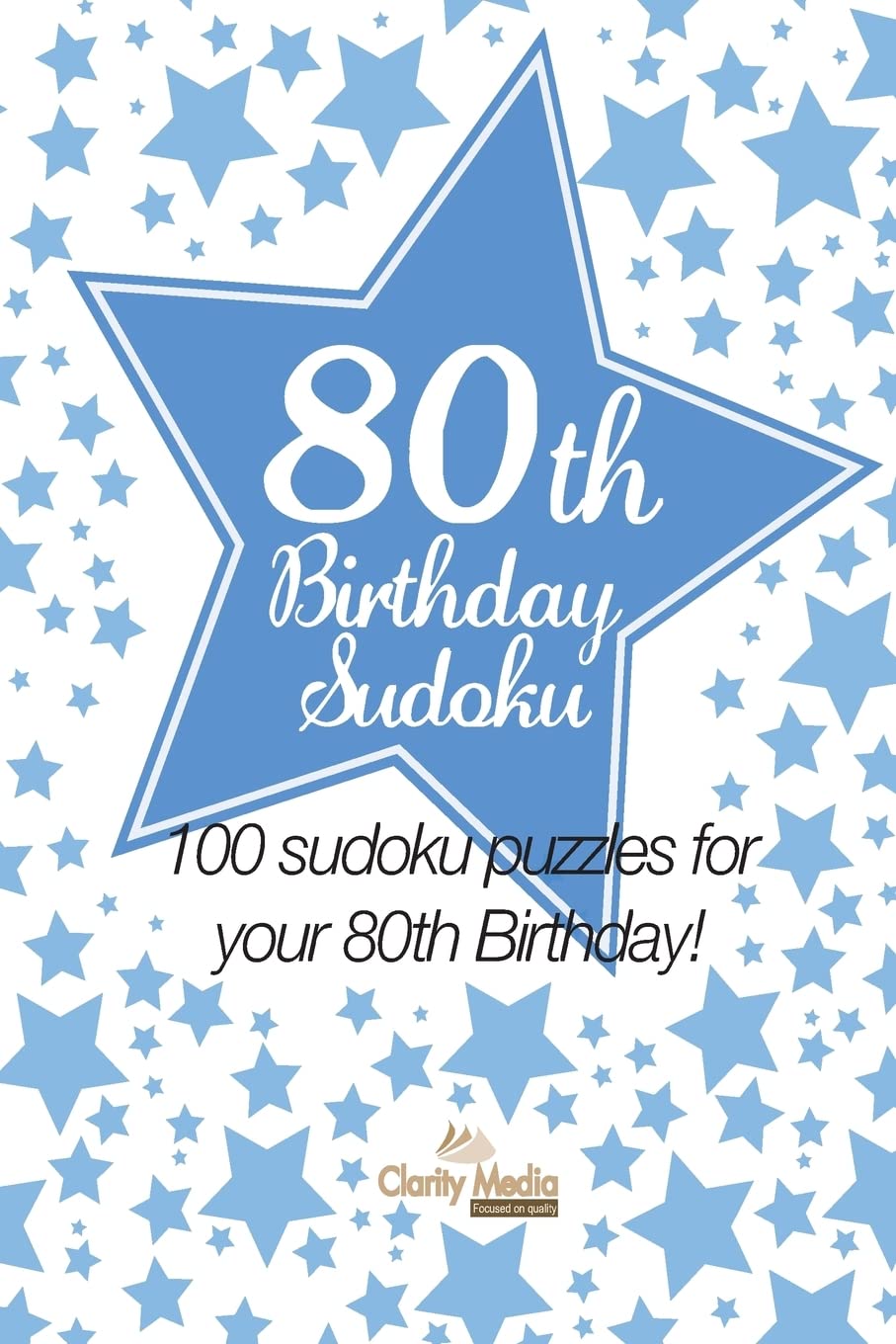80th Birthday Sudoku: 100 sudoku puzzles for your 80th Birthday