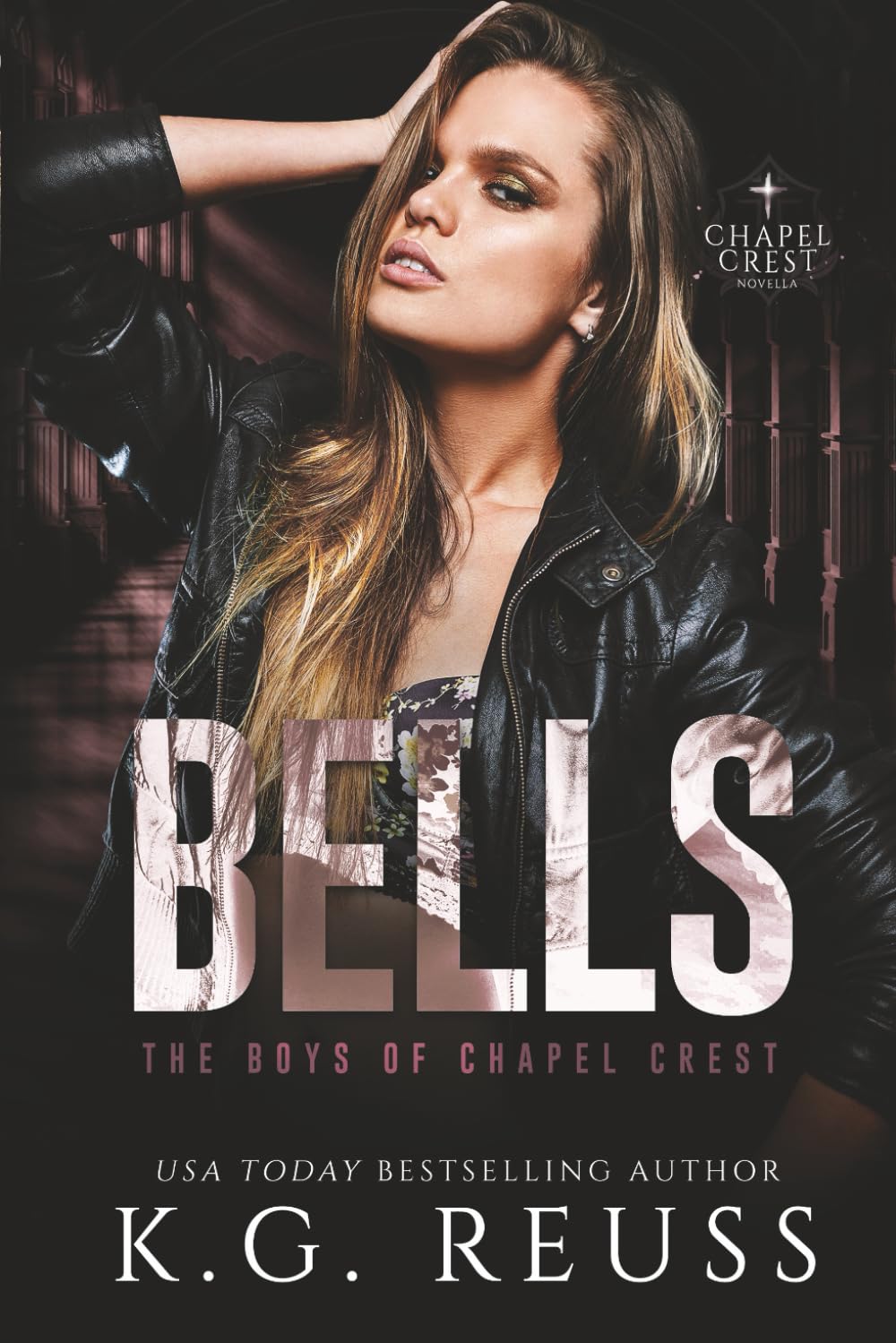 Bells: A Dark Bully Romance (The Boys of Chapel Crest)