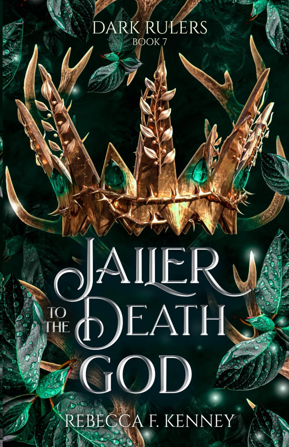 Jailer to the Death God: A Standalone Dark Rulers Romance: 7