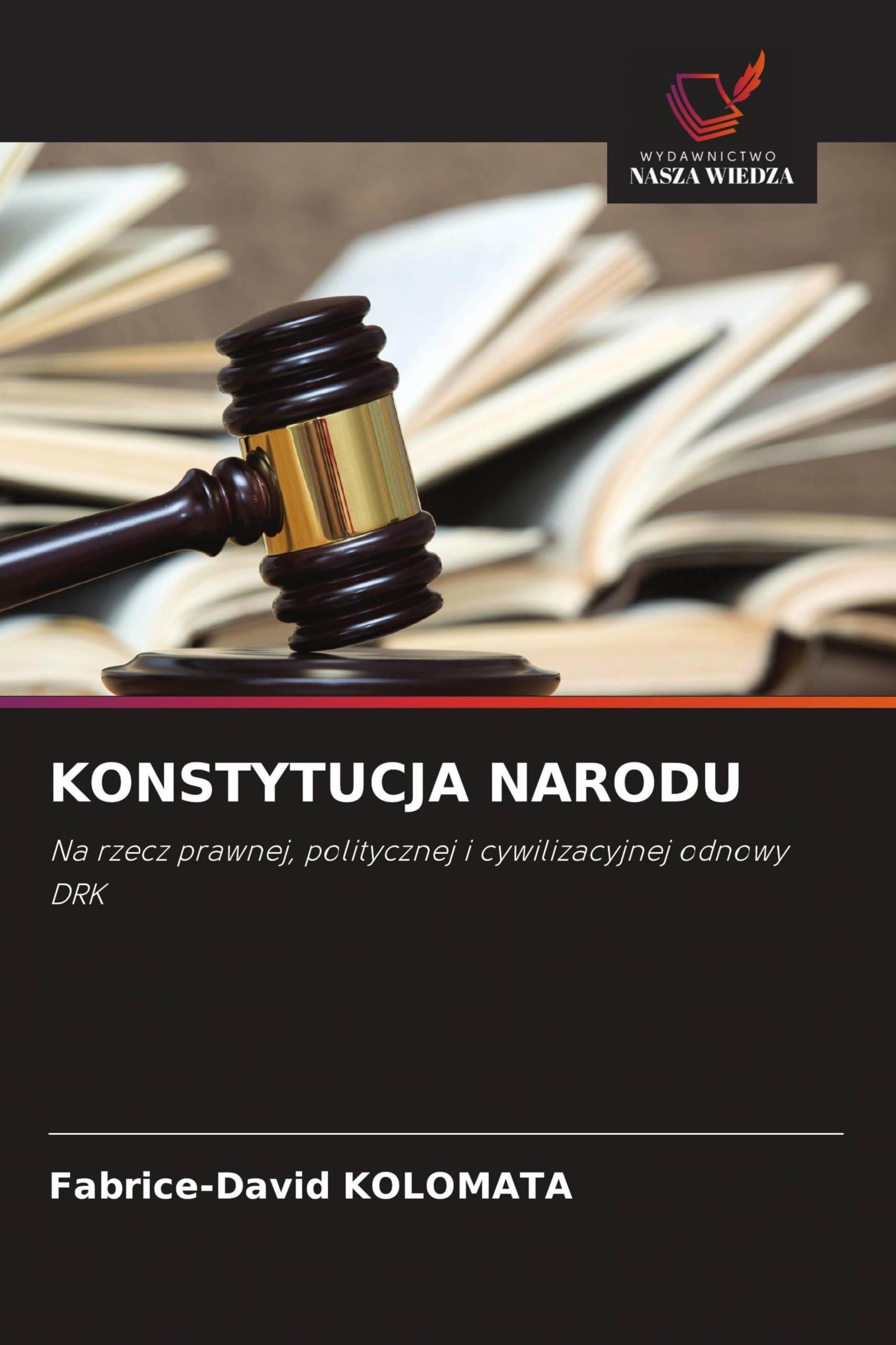 KONSTYTUCJA NARODU: Na rzecz prawnej, politycznej i cywilizacyjnej odnowy DRK