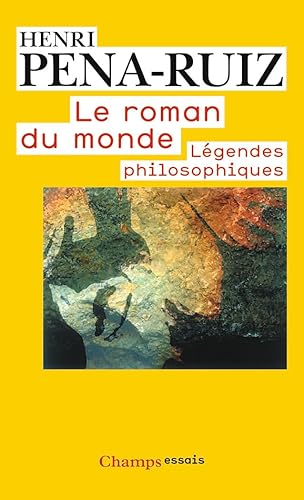 Le Roman du monde: légendes philosophiques