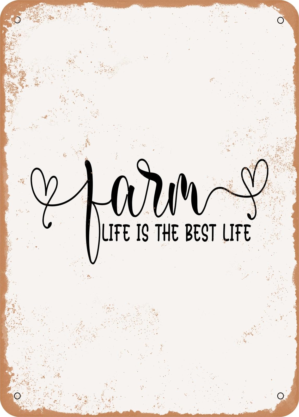 Metal Sign - Farm Life is the Best Life - Vintage Rusty Look home decor