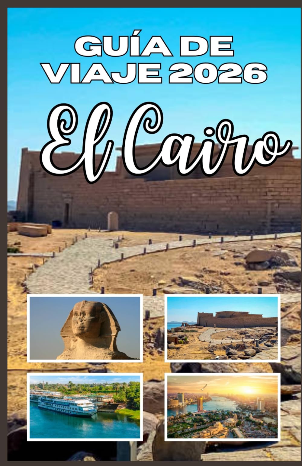 Guía de viaje de El Cairo 2026