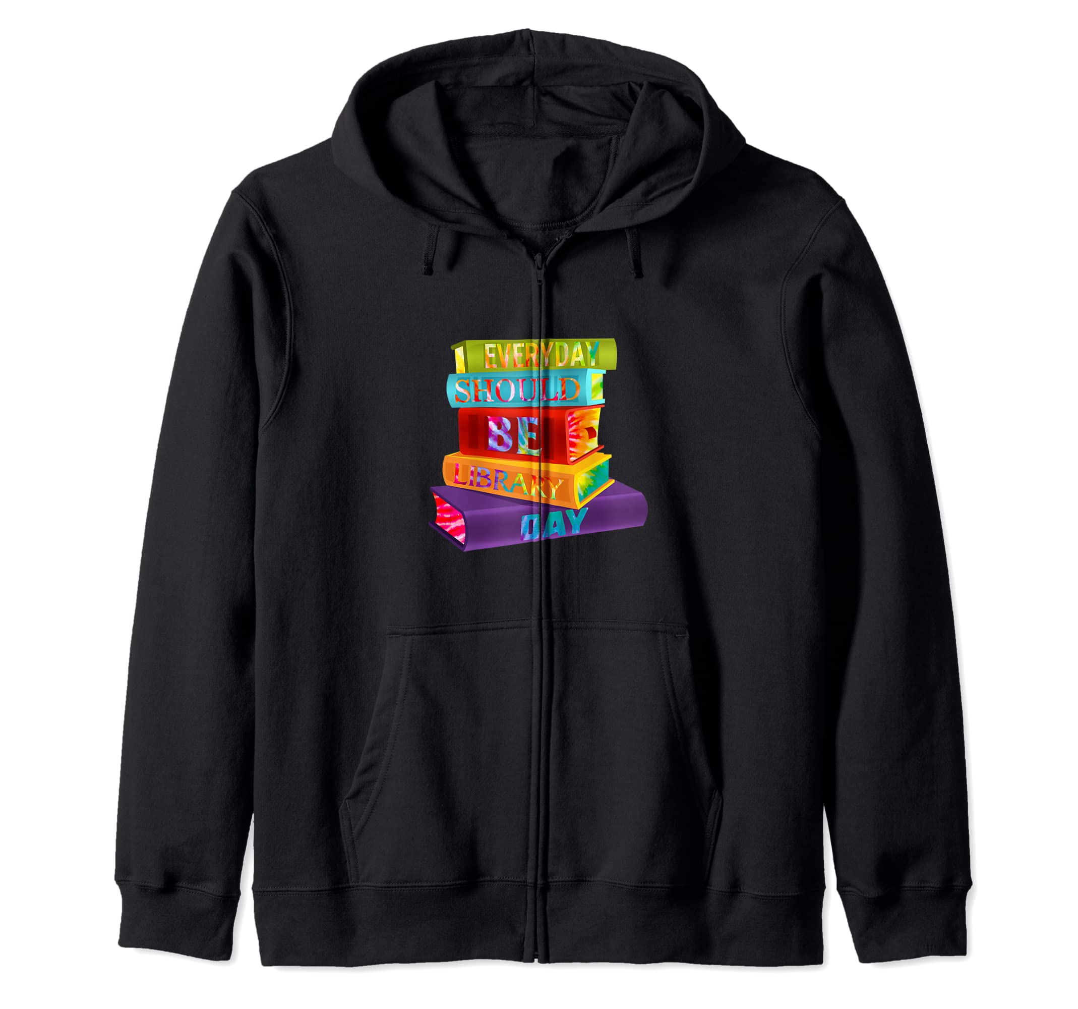 Library Day by JK Tees Co.Everyday Library Day Tiedye Bookworm Reading Books Book Love Zip Hoodie