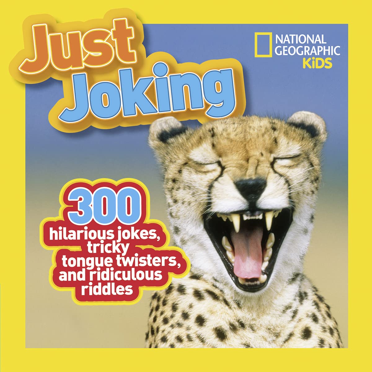 Amazon | National Geographic Kids Just Joking: 300 Hilarious Jokes ...