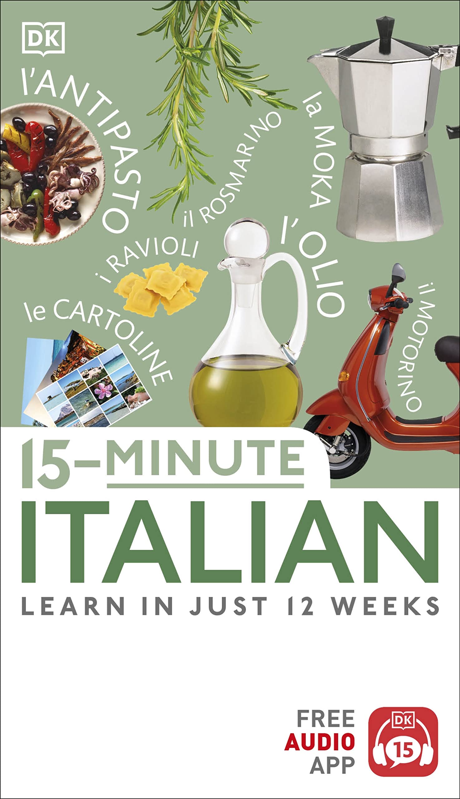 15-Minute Italian: Learn In Just 12 Weeks (DK 15-Minute Langauge Learning)