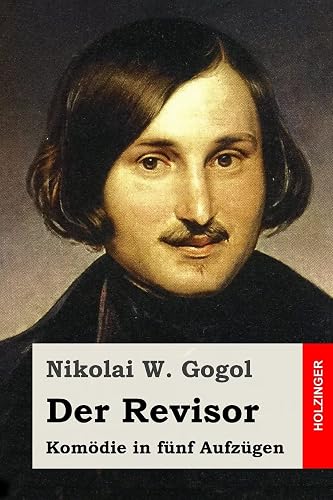 Der Revisor: Komödie in fünf Aufzügen