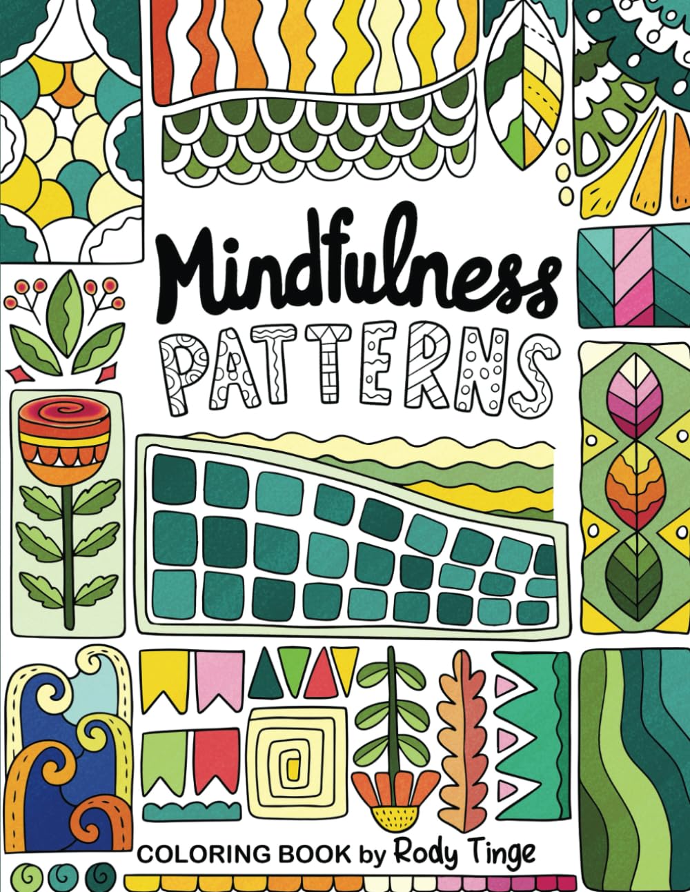 Mindfulness Patterns: Coloring Book for Teens & Adults with Creative Pattern Designs for Stress Relief and Relaxation
