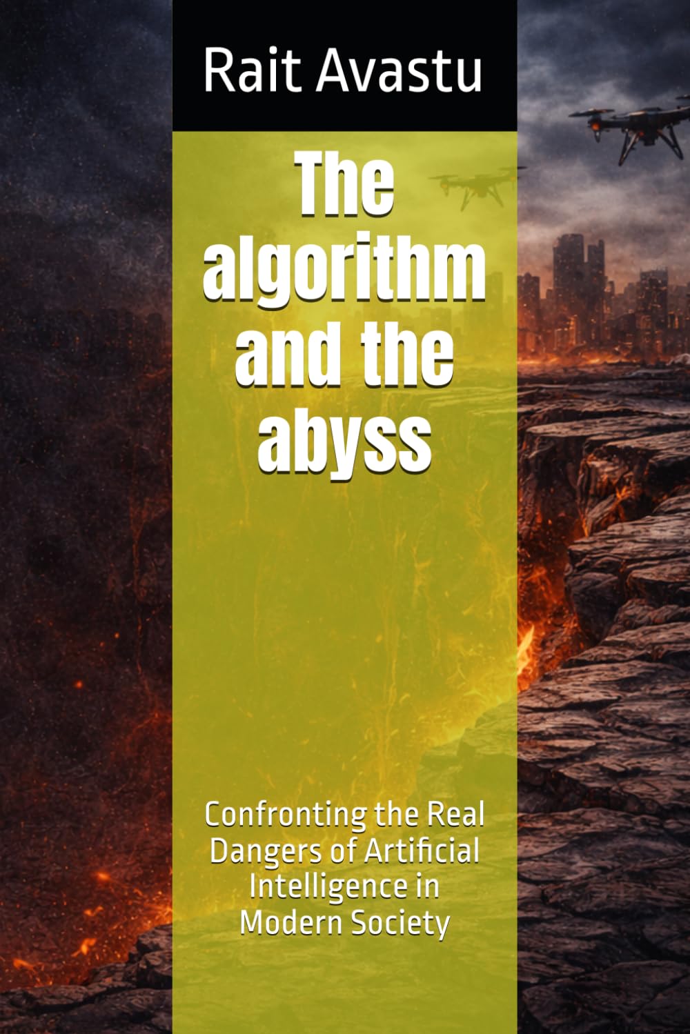 The algorithm and the abyss: Confronting the Real Dangers of Artificial Intelligence in Modern Society