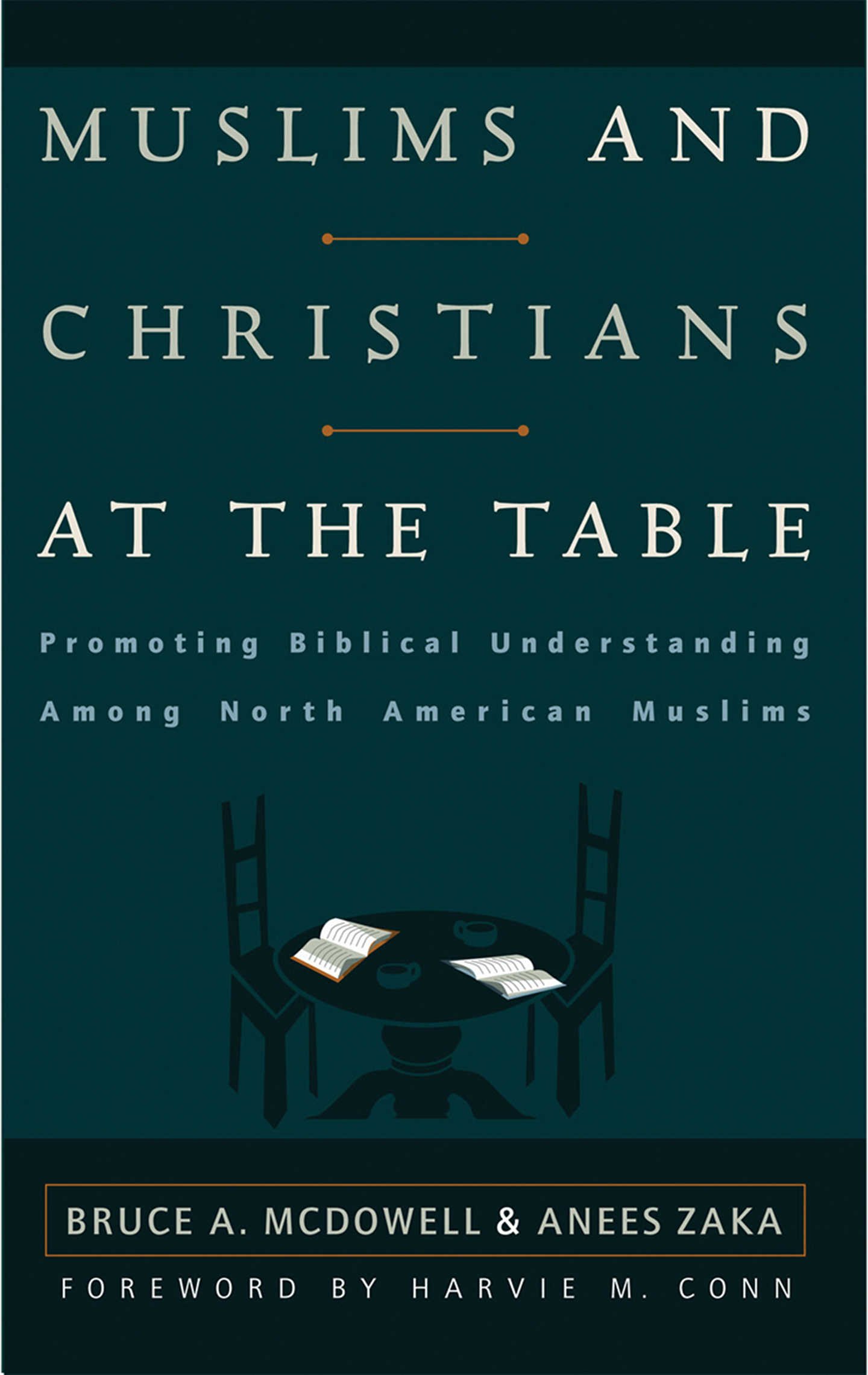 Muslims and Christians at the Table: Promoting Biblical Understanding among North American Muslims