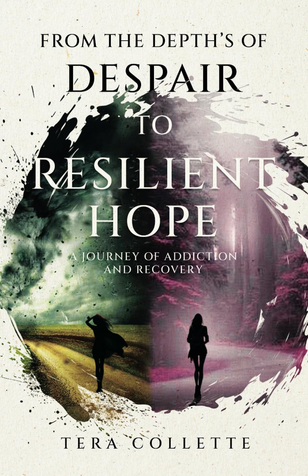 From the depth’s of Despair to Resilient Hope: A Journey of Addiction and Recovery