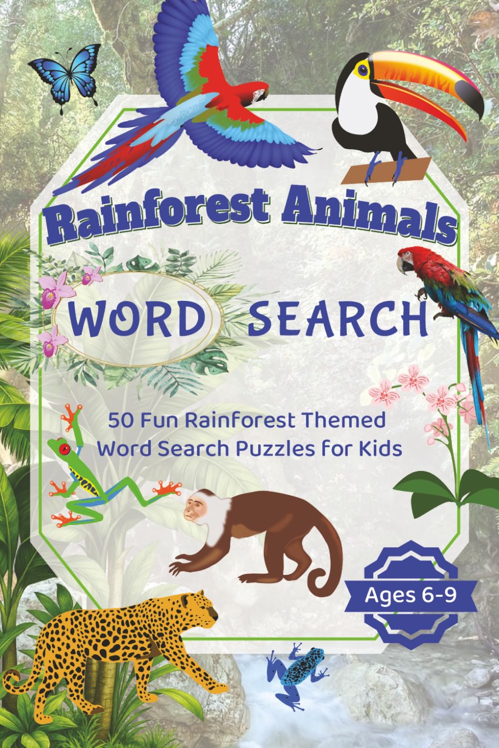Rainforest Animals Word Search Puzzle Book: Word Searches with Easy to Read Print about Animals, Nature, Plants and More | 6x9 inches, 100 pages | 50 ... Adventures Word Search Puzzle Books for Kids)