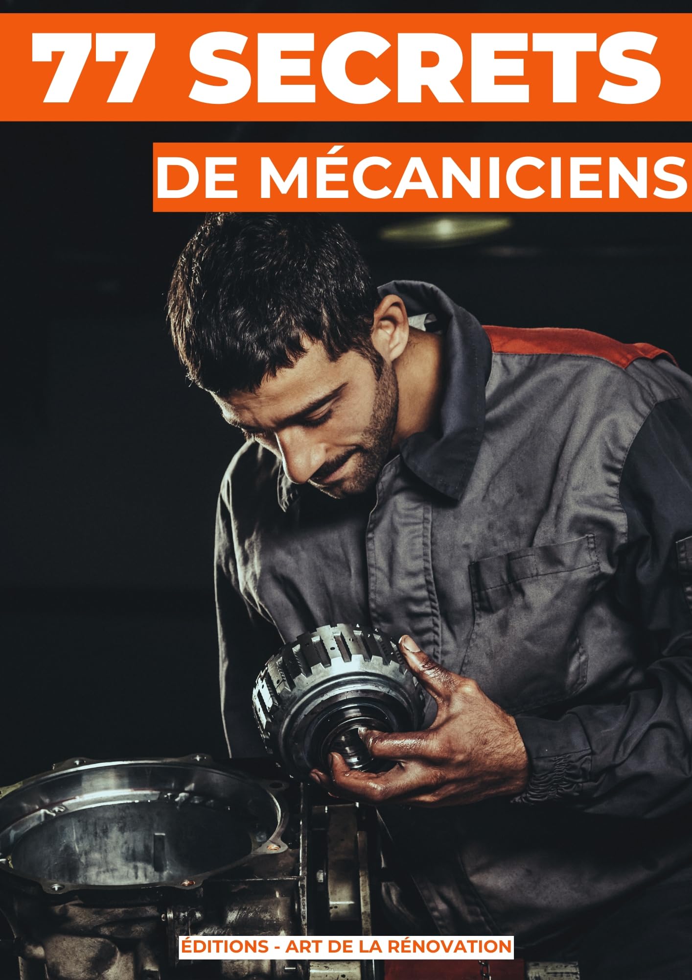 77 Secrets De Mécaniciens