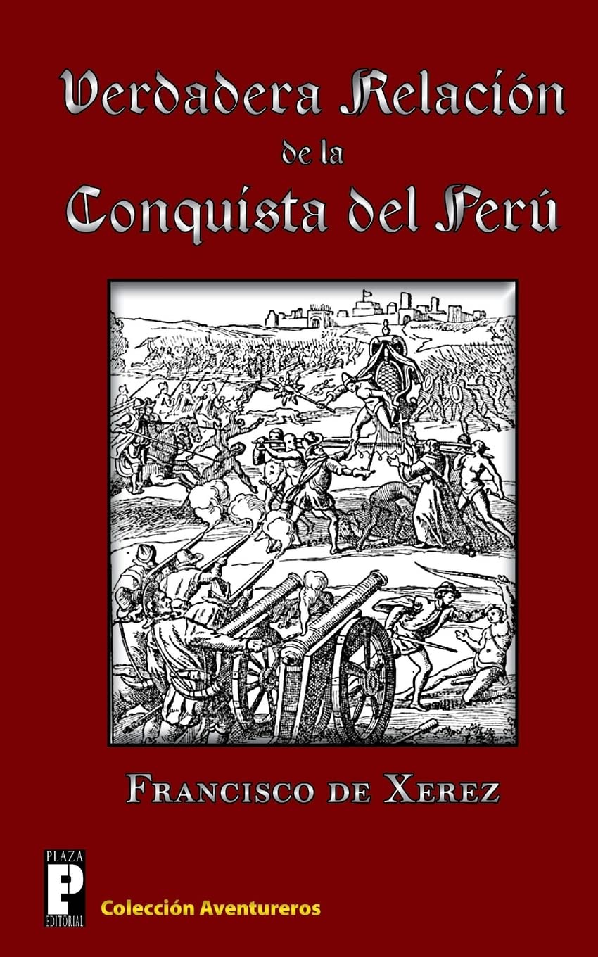 La Conquista del Perú 洋書 Francisco Xerez - Wikiwand