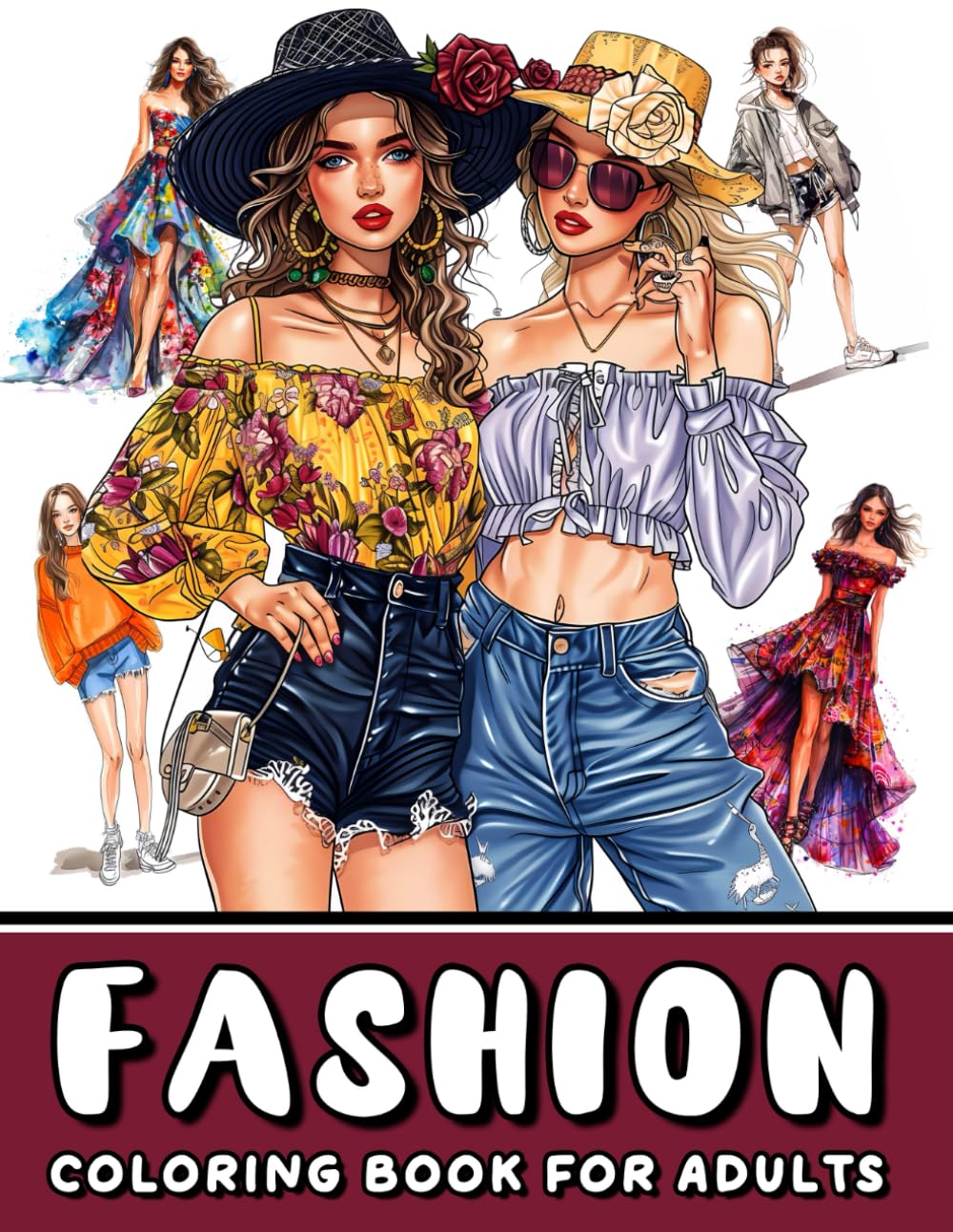 Fashion Coloring Books For Adults: Fashion Stylish Women's Outfits to Color for Adult Women and Teen Girls, Coloring Pages with Trendy Models Designs.