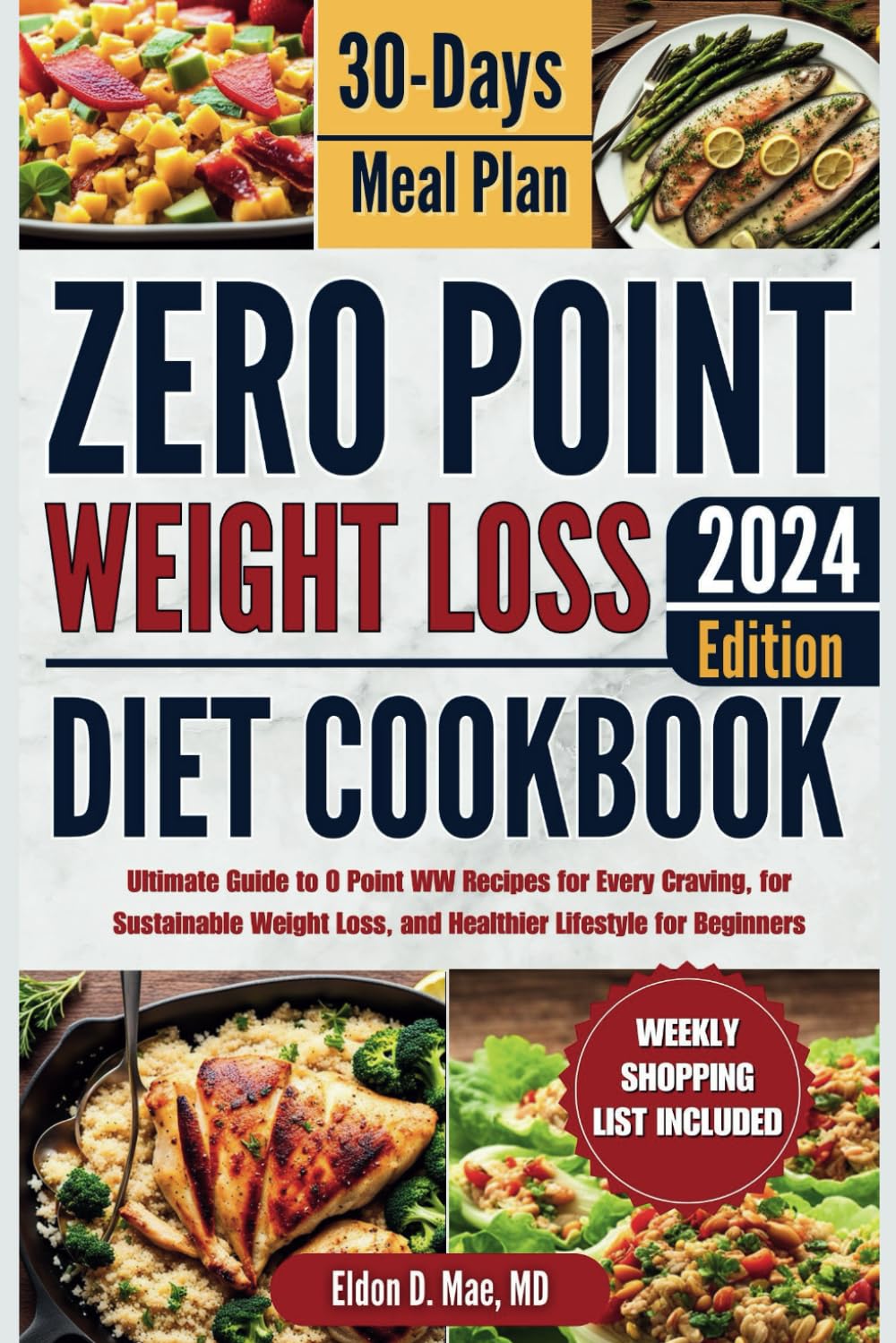 Zero Point Weight Loss Cookbook: Ultimate Guide to 0 Point WW Recipes for Every Craving, for Sustainable Weight Loss, and Healthier Lifestyle for ... & Shopping List (Zero Point Diets Collection)