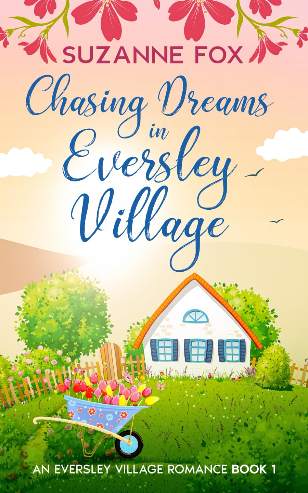 Chasing Dreams in Eversley Village (Eversley Village Romance)