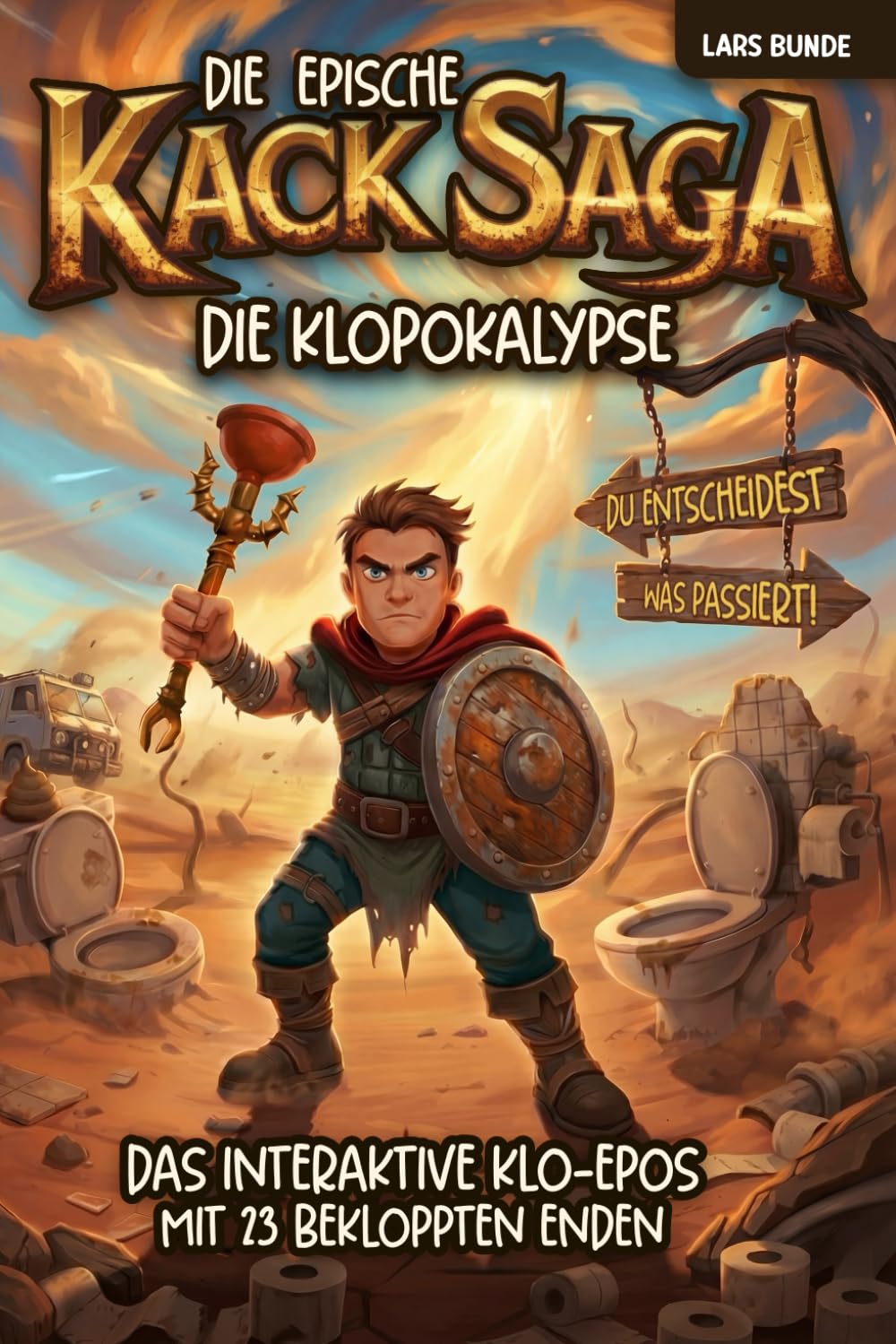 Die epische Kack-Saga - Die Klopokalypse: Das interaktive Klo-Epos mit 23 verschiedenen Enden | Du entscheidest, was passiert!