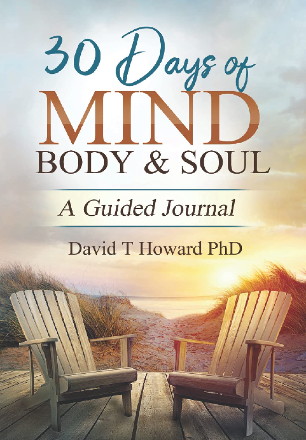 30 DAYS OF MIND, BODY & SOUL: A GUIDED JOURNAL