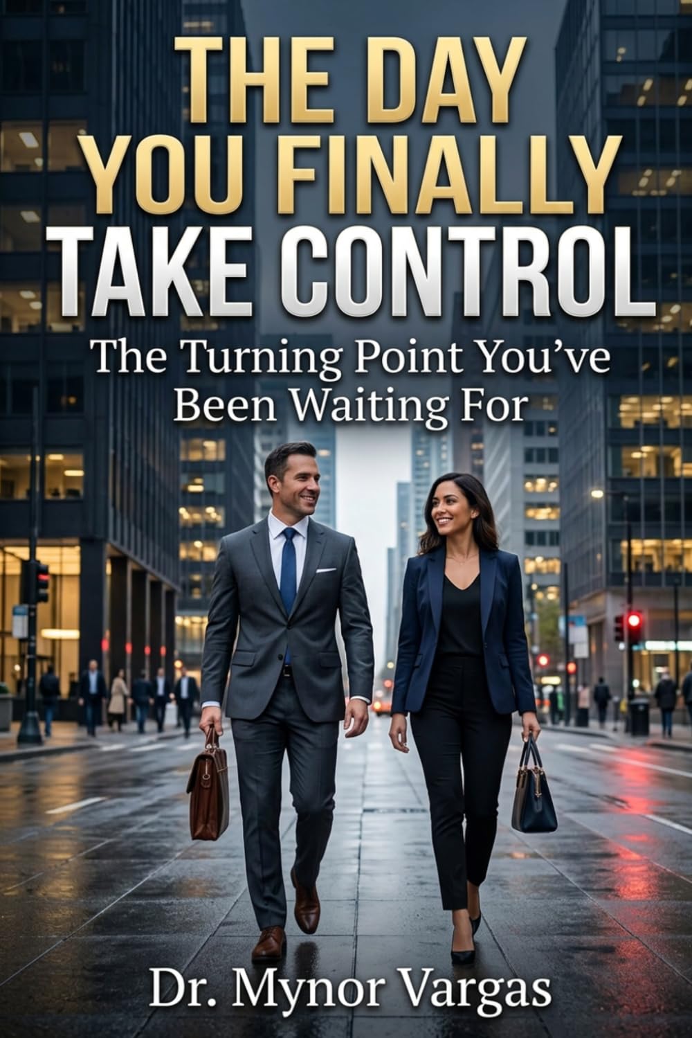 The Day You Finally Take Control: The Turning Point You’ve Been Waiting For