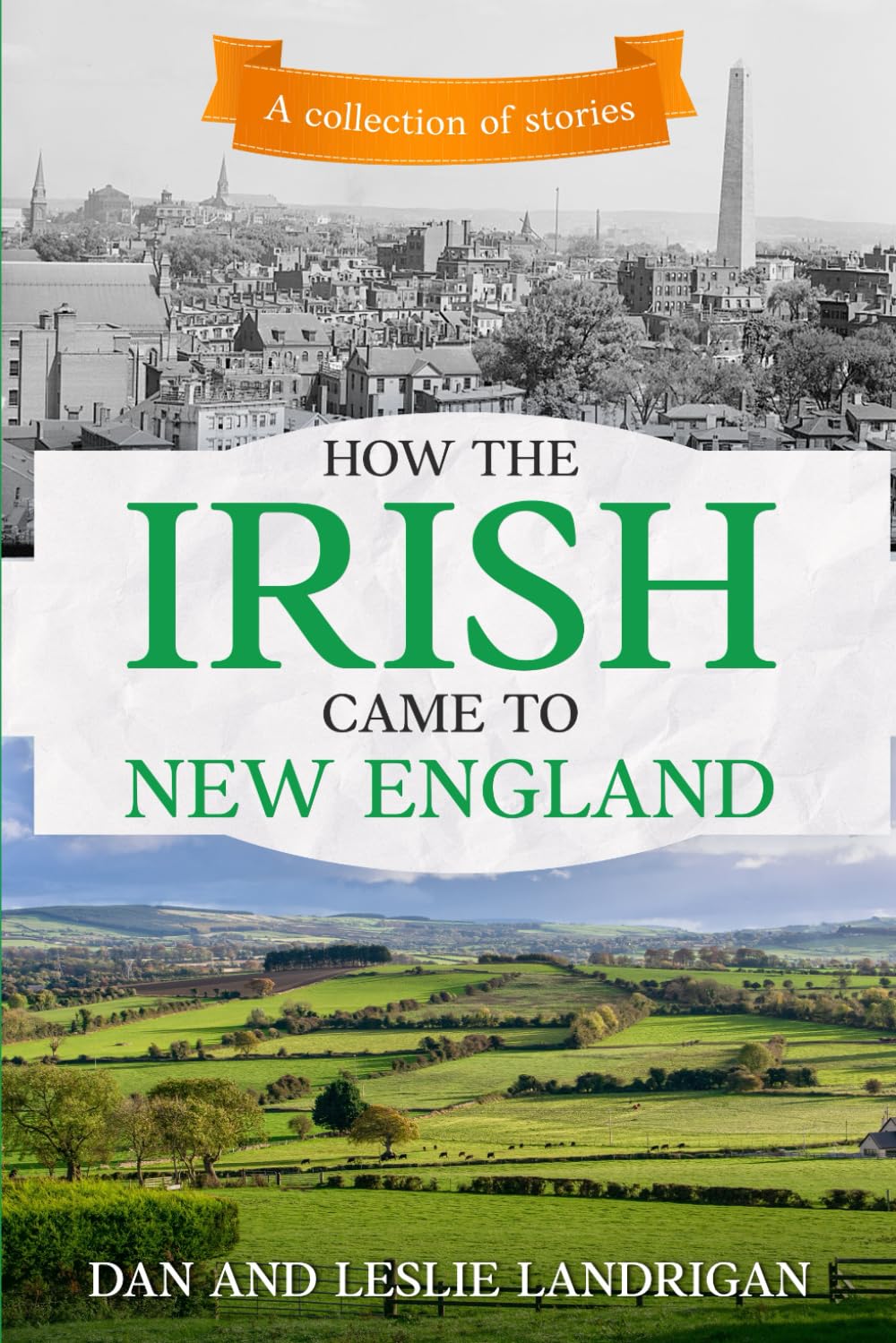 How the Irish Came to New England: A collection of stories (Coming to New England)