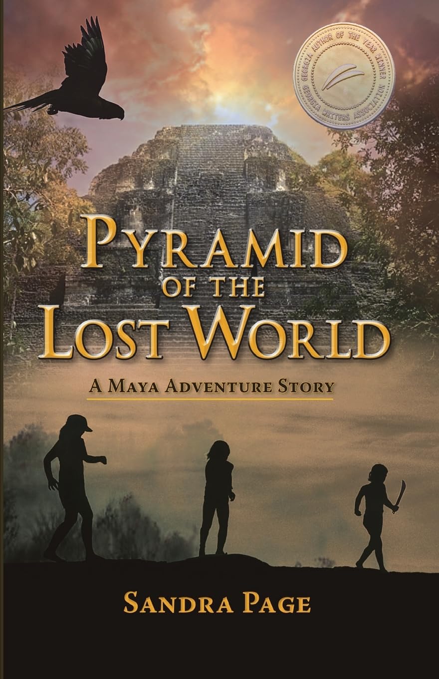 Pyramid of the Lost World: A Maya Adventure Story: Volume 1 (Lost Worlds Trilogy)