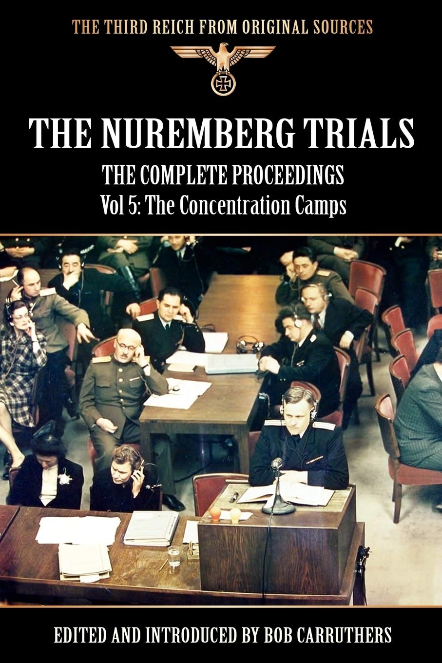Vol. 5 Nuremberg Trials: The Concentration Camps
