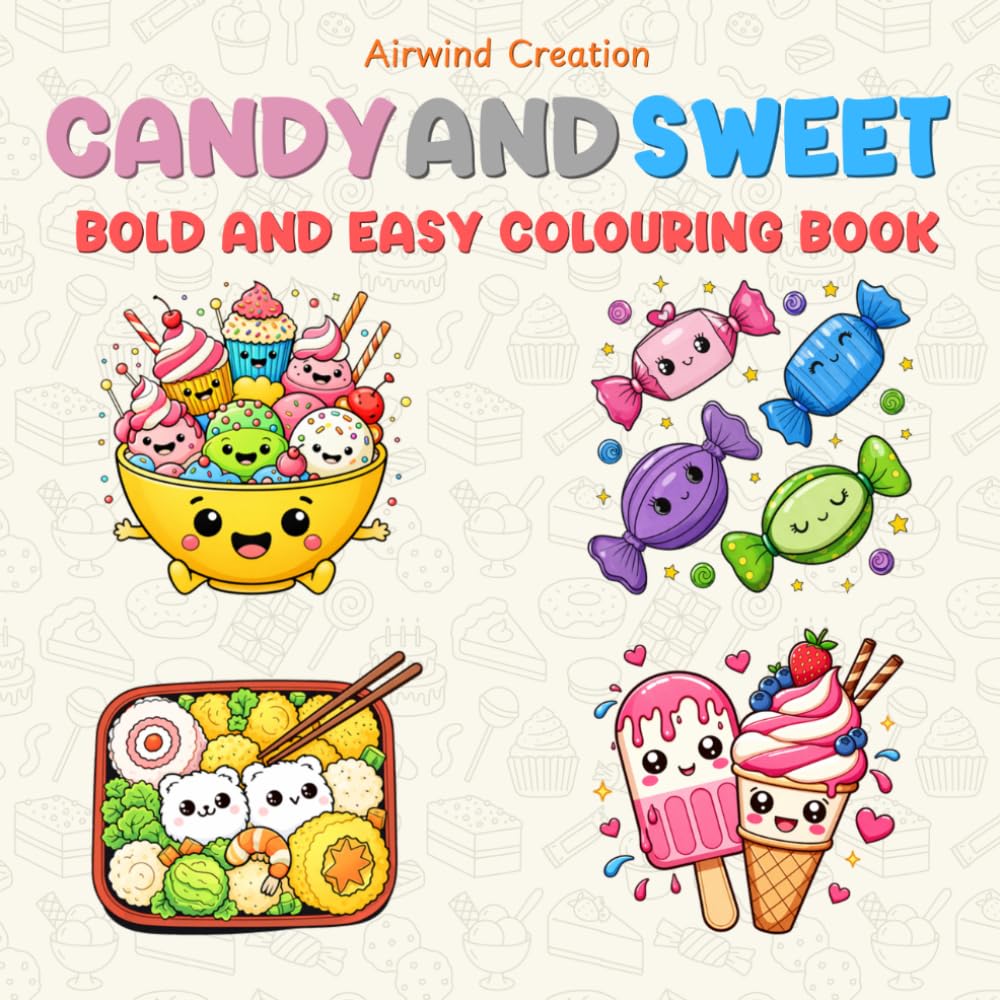 Candy and Sweets Coloring Book for Kids and Adults.Cute candy and sweet dessert illustrations.: Bold and Easy Sweet Treat Designs Featuring Candy, ... Illustrations for Relaxation and Creative Fun